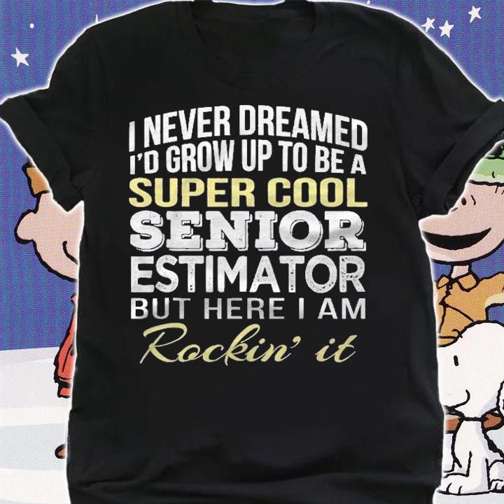 Senior Estimator Funny Gift Shirt shirt