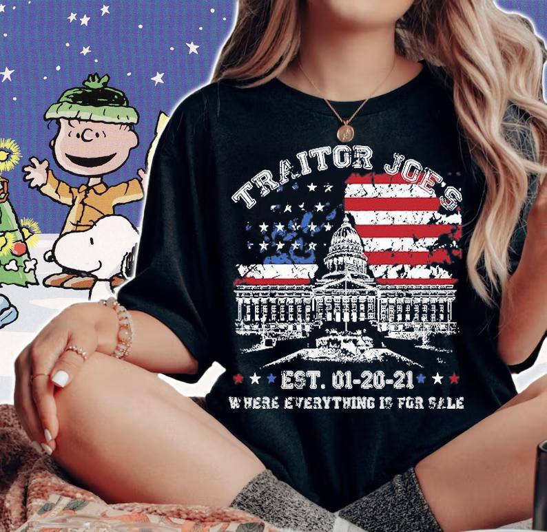 Traitor Joe's Est 1 20 21 Where Everything Is For Sale White House US Flag T-Shirt