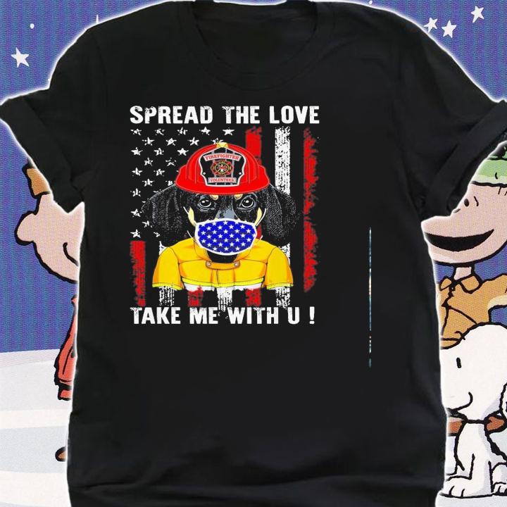 Veteran Firefighter Spread Love Take U Dachshund Shirt.Jpg shirt