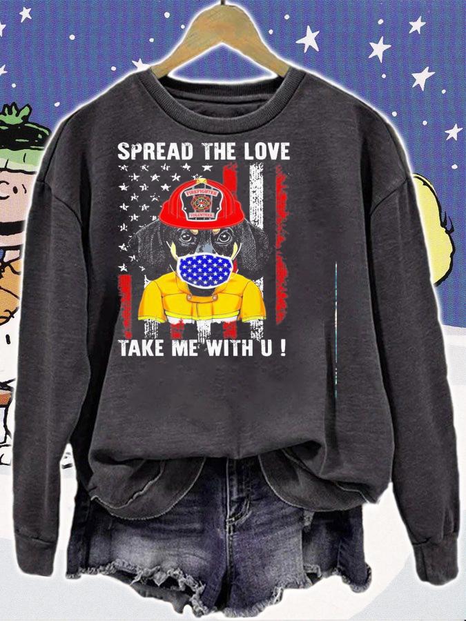 Veteran Firefighter Spread Love Take U Dachshund Shirt.Jpg sweatshirt