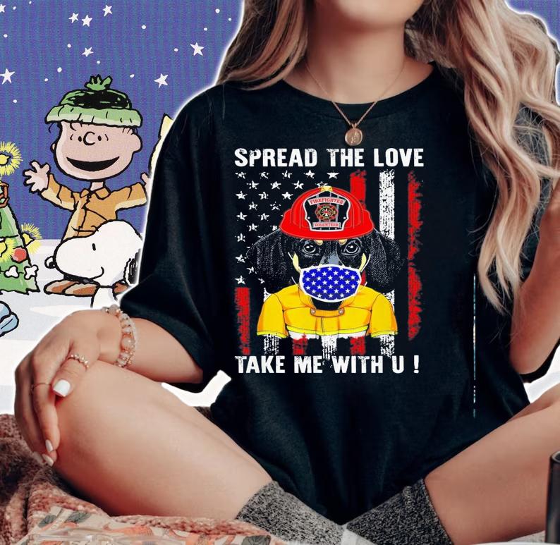 Veteran Firefighter Spread Love Take U Dachshund Shirt.Jpg woman shirt