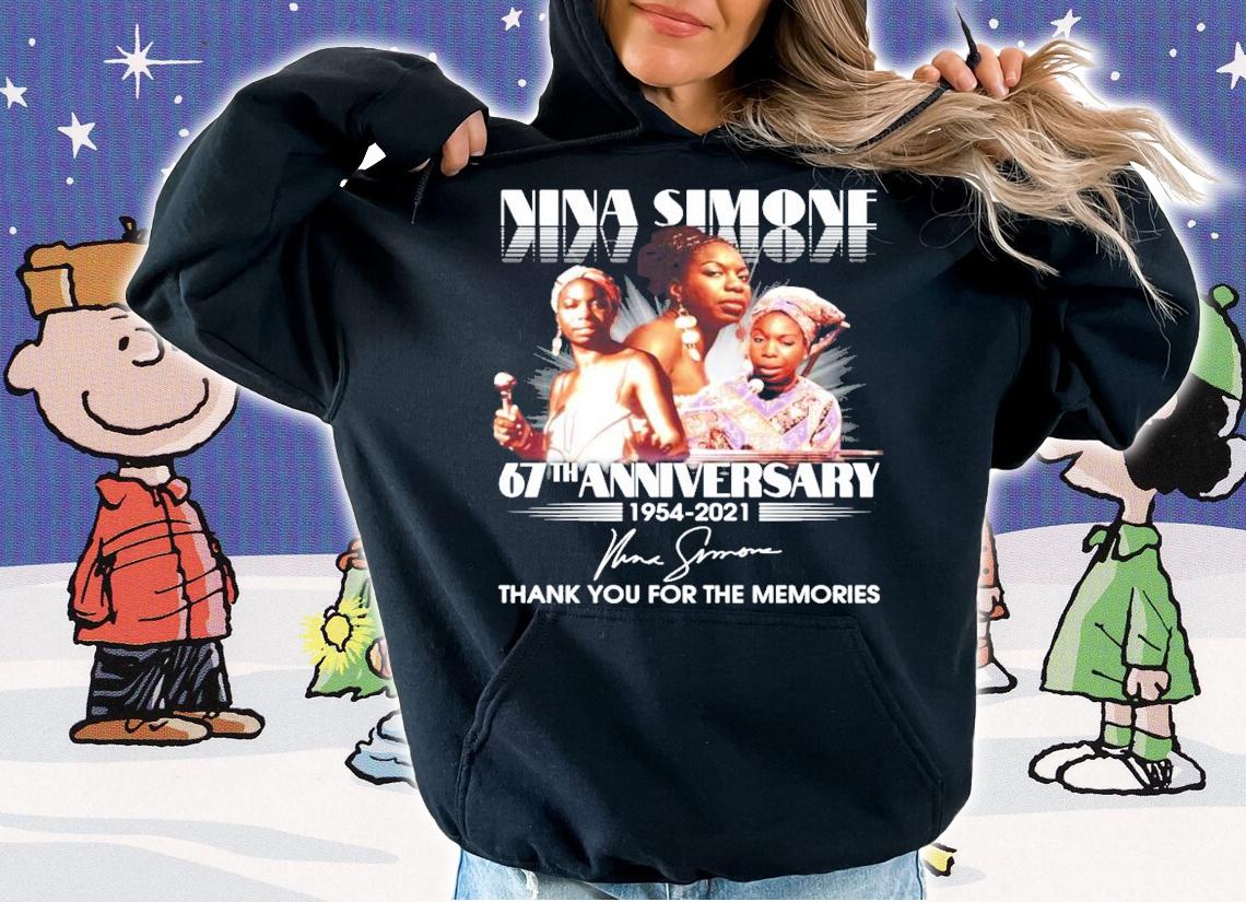 Nina Simone 67th anniversary 1954-2021 signature shirt hoodie