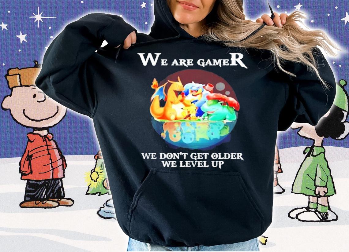 Pokemon we are gamer we don't get older we level up shirt hoodie