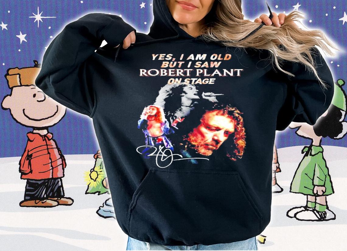 Yes I am old but I saw Robert Plant on stage signature t-shirt