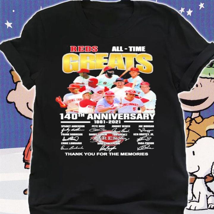 140th anniversary 1881-2021 Cincinnati Reds all time Greats signatures shirt shirt