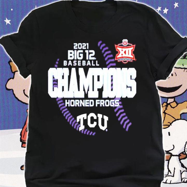 2021 Big 12 baseball Champions Horned Frogs TCU shirt shirt
