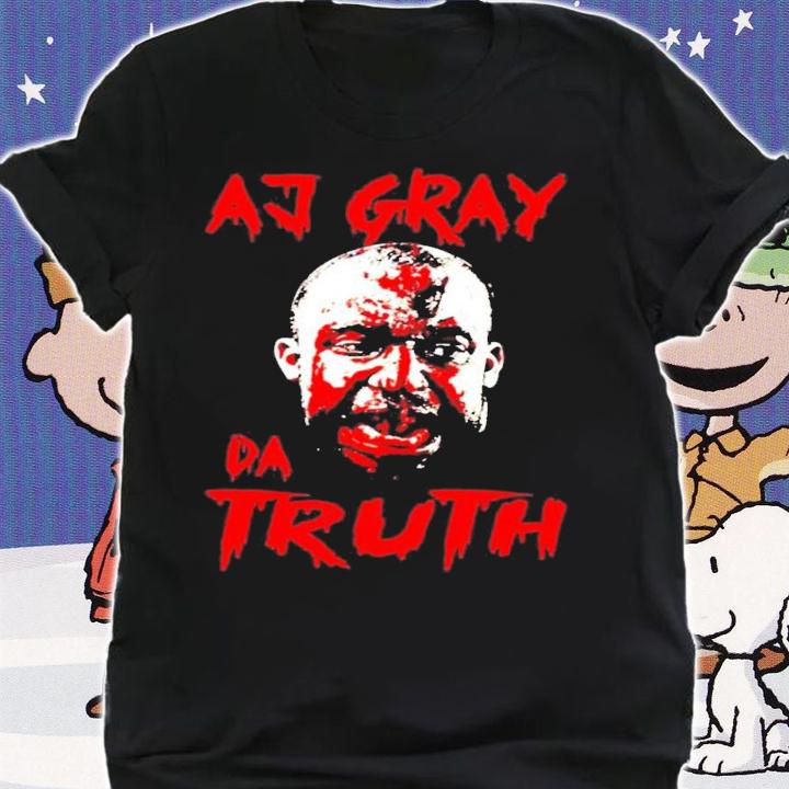 Aj gray da truth shirt