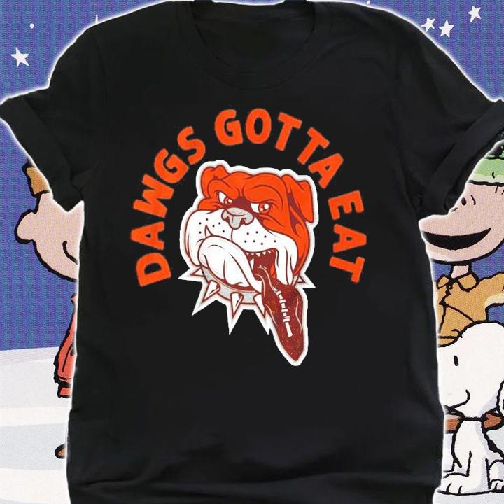Cleveland Dawgs Gotta Eat t-shirt shirt