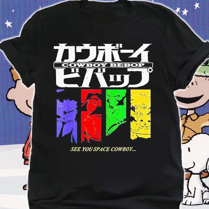 Cowboy Bebop Anime see You space cowboy T-shirt shirt