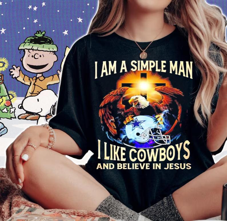 I am simple man I like Cowboys and believe in Jesus shirt woman shirt