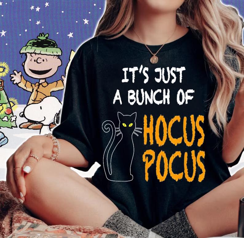 It's just a bunch of hocus pocus black cat shirt woman shirt