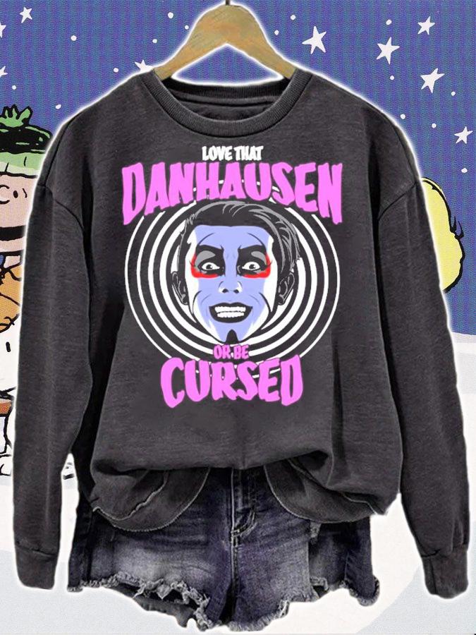 Love that Danhausen Hypnotize or be Cursed Shirt sweatshirt