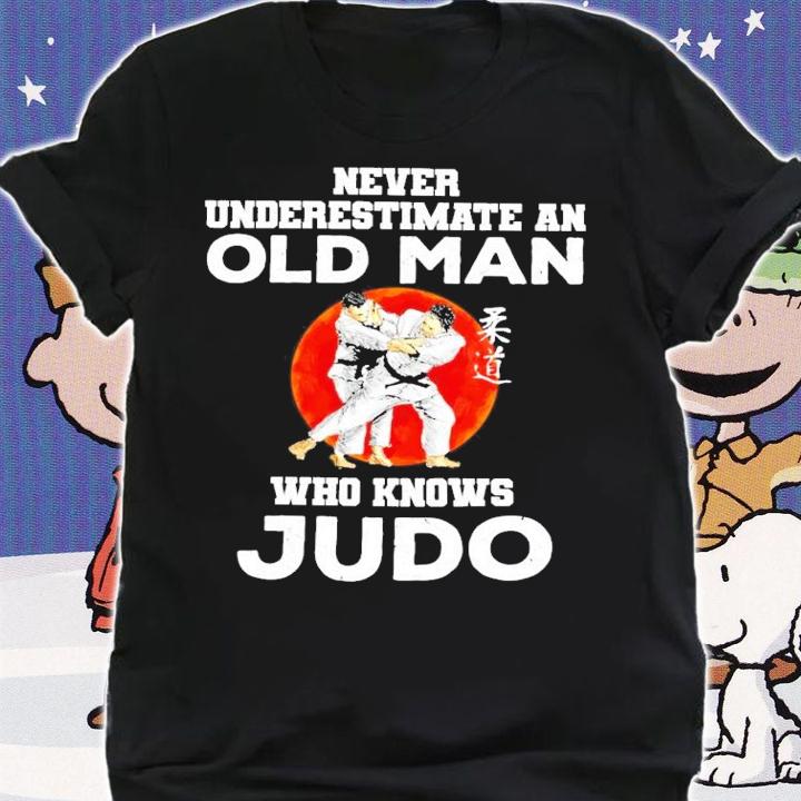 Never underestimate an old man who knows Judo shirt shirt