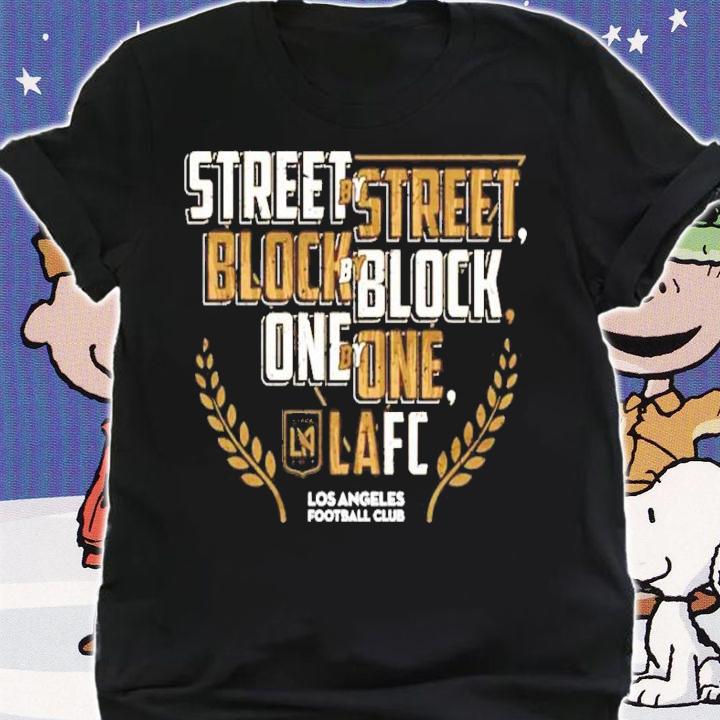 Street by Street Block by Block LAFC Los Angeles Football Club shirt shirt