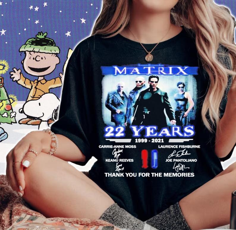The Matrix 22 years 1999-2021 signatures shirt woman shirt