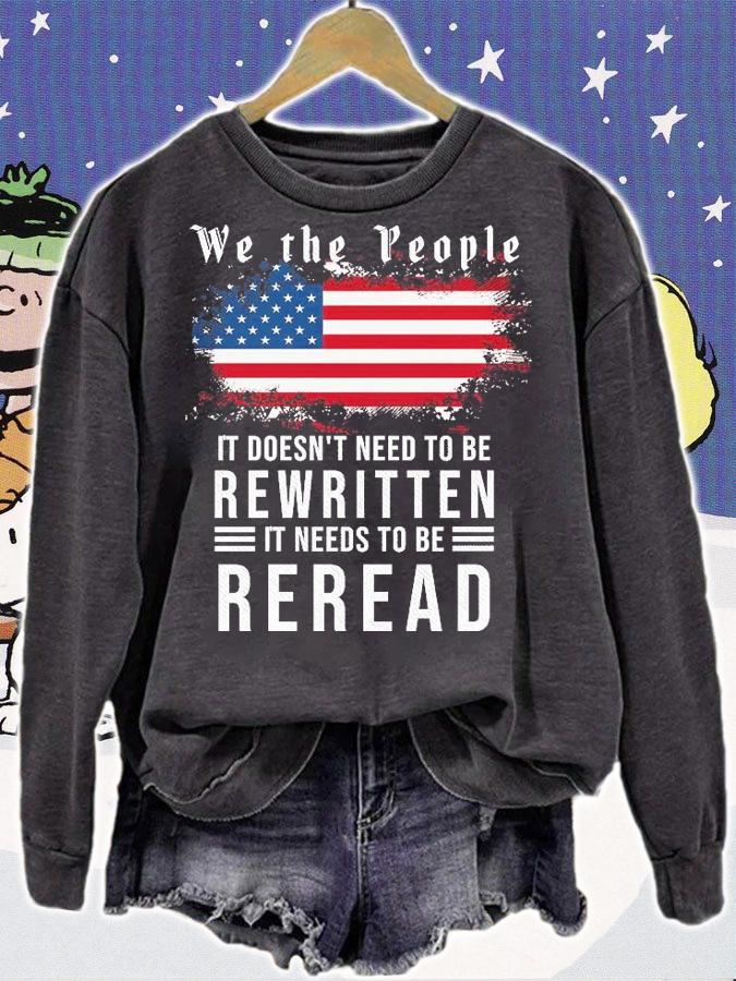 We The People It Doesn't Need To Be Rewritten It Needs To Be Reread shirt