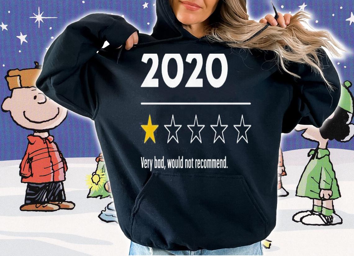2020 Bad Not Recommend t-shirt hoodie
