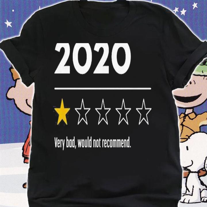 2020 Bad Not Recommend t-shirt shirt