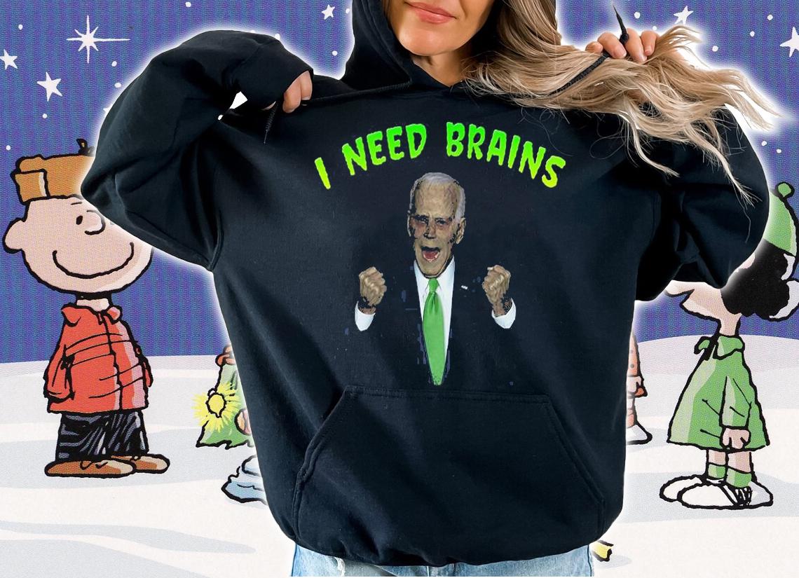 I Need Brains Creepy Funny Zombie Joe Biden shirt hoodie