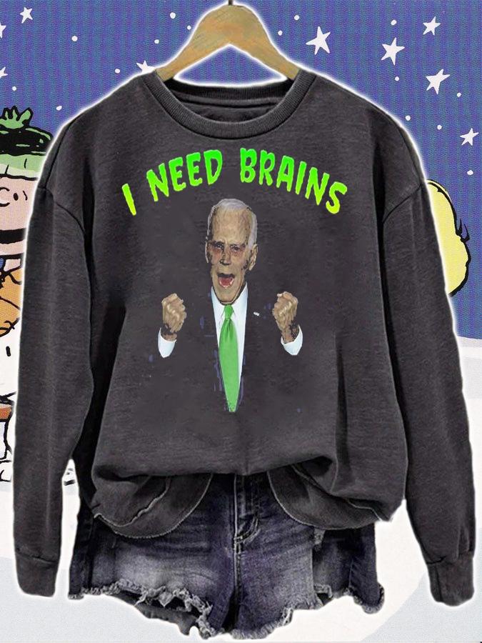I Need Brains Creepy Funny Zombie Joe Biden shirt sweatshirt