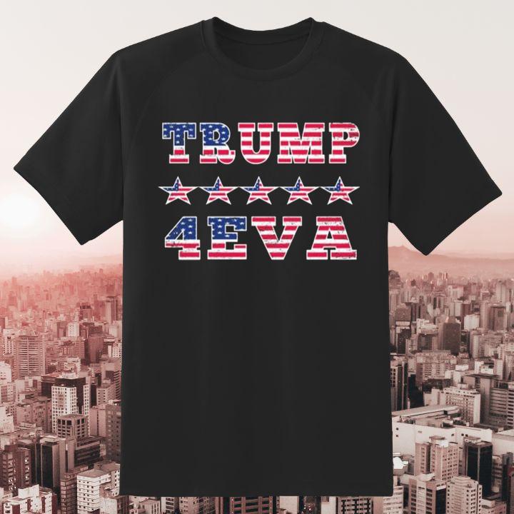 Donald Trump 4 Eva USA Flag 2024 Shirt