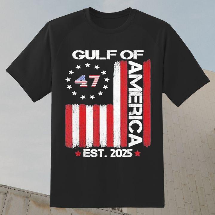 Donald Trump 47Th President Gulf Of America Est. 2025 Usa Flag T-Shirt